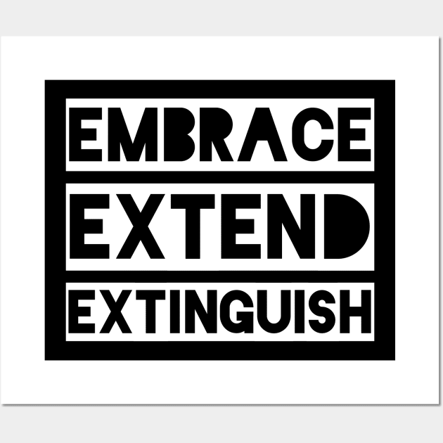 Embrace Extend Extinguish Wall Art by qqqueiru